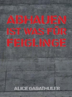 cover image of Abhauen ist was für Feiglinge